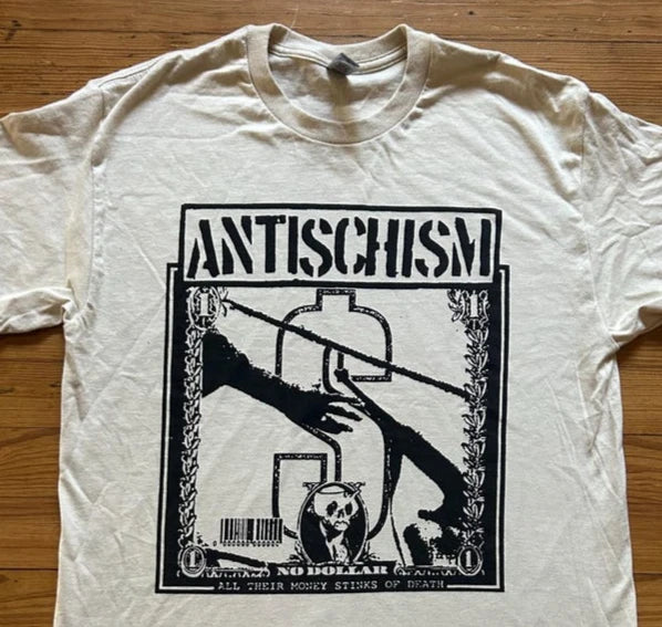 ANTISCHISM No Dollar T-Shirt Anarcho Crust Hardcore Punk Band Tee UK RAW