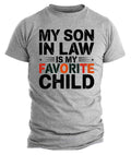 Funny Father-in-Law Shirt, My Son-In-Law Is My Favorite Child Tee, Humorous