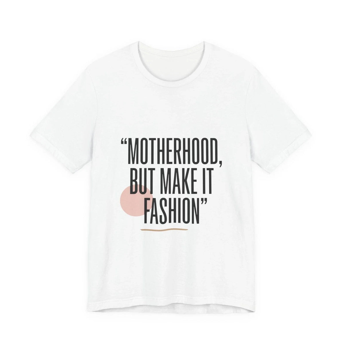 Motherhood But Make It Fashion Tee | minimalist mom shirt, streetwear mom