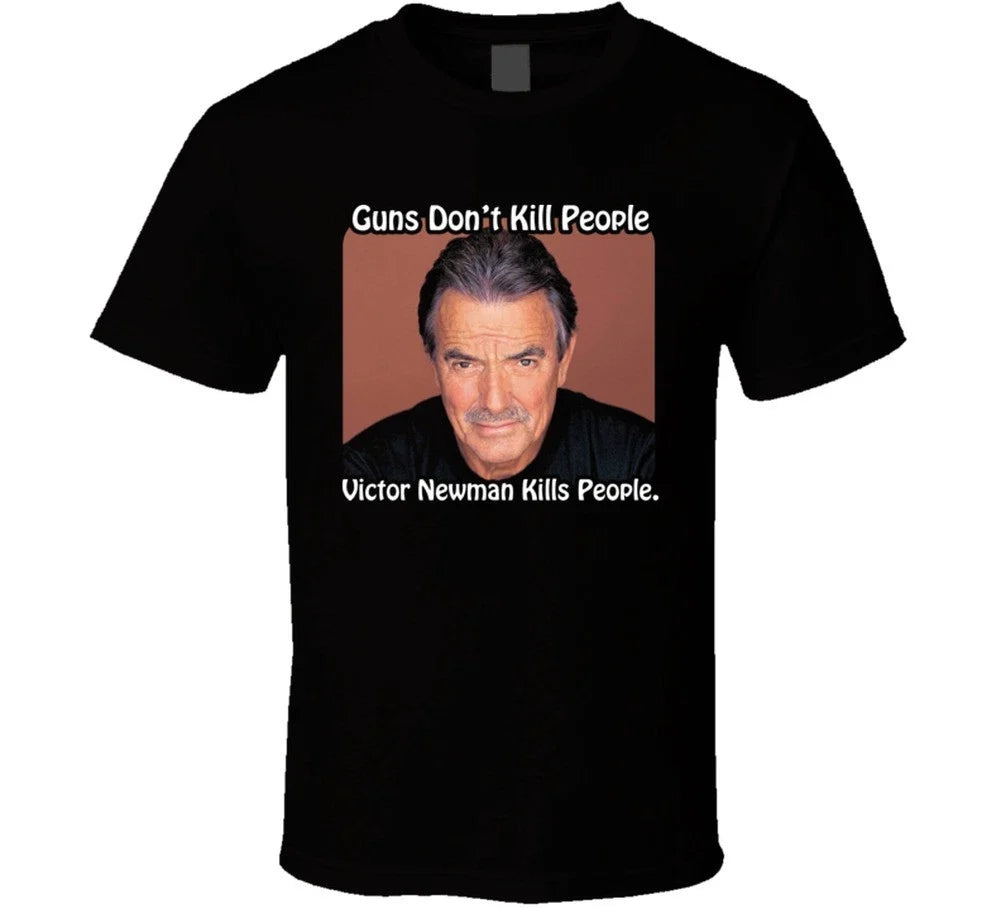 Victor Newman Y&R guns don't kill people soap villain t shirt