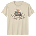 Believe In Yourself Womens T-Shirt Motivational Birthday Gift For Her