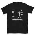 Silly Humor Armed Robbery Classic Fit T-Shirt