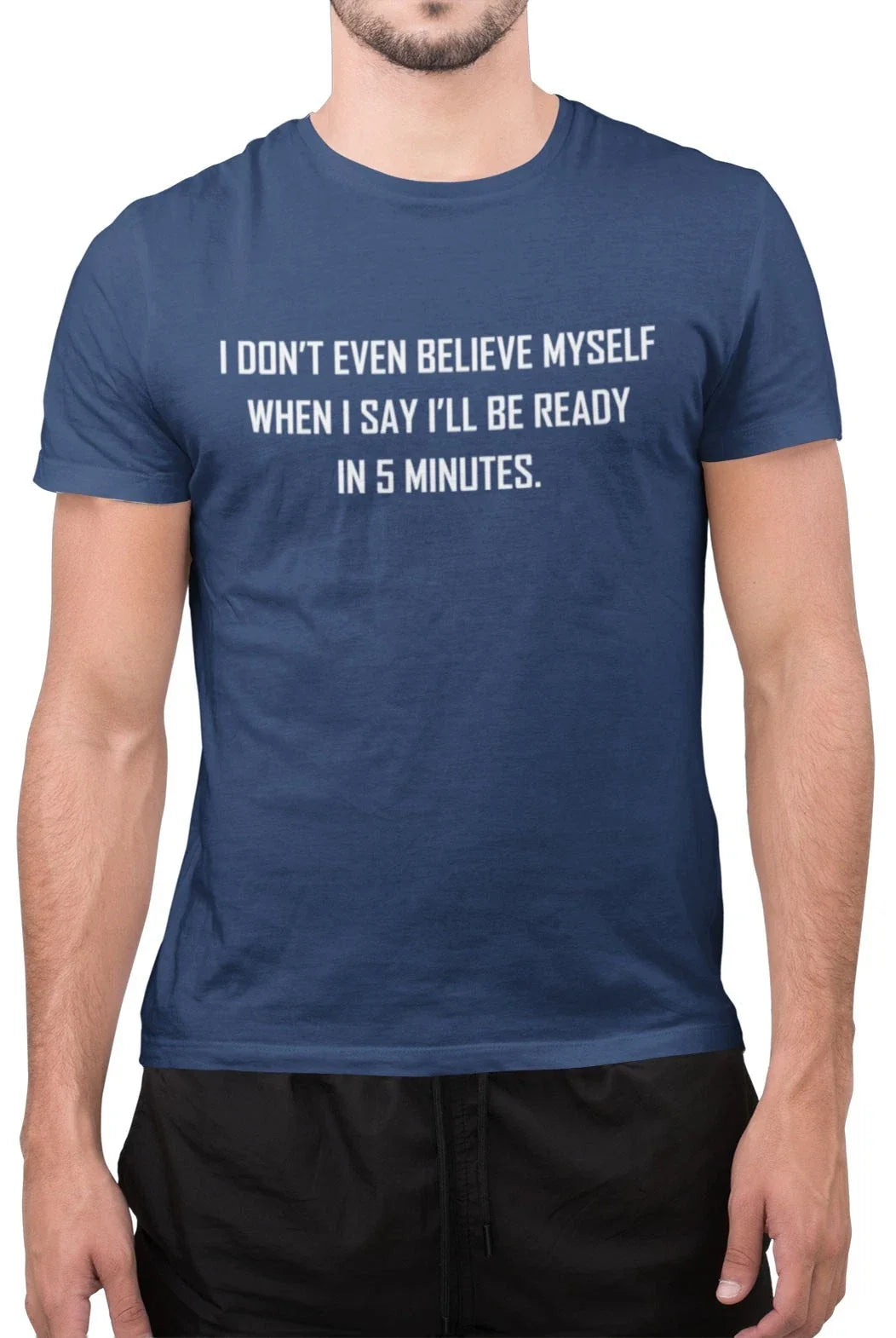 Funny I Don't Even Believe Myself Lazy Man Birthday Amazing T-Shirt
