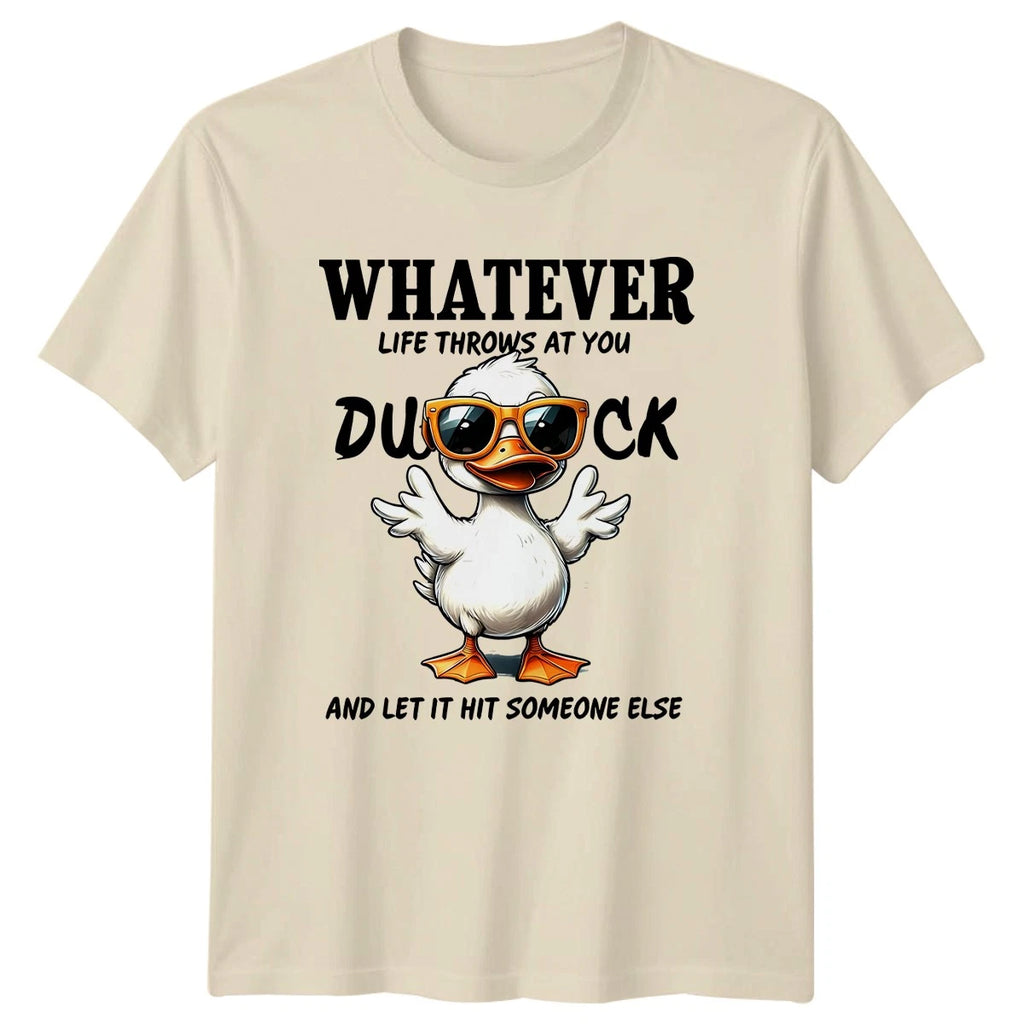 Whatever Life Throws At You Duck T-Shirt Sarcastic Duck Animal And Her