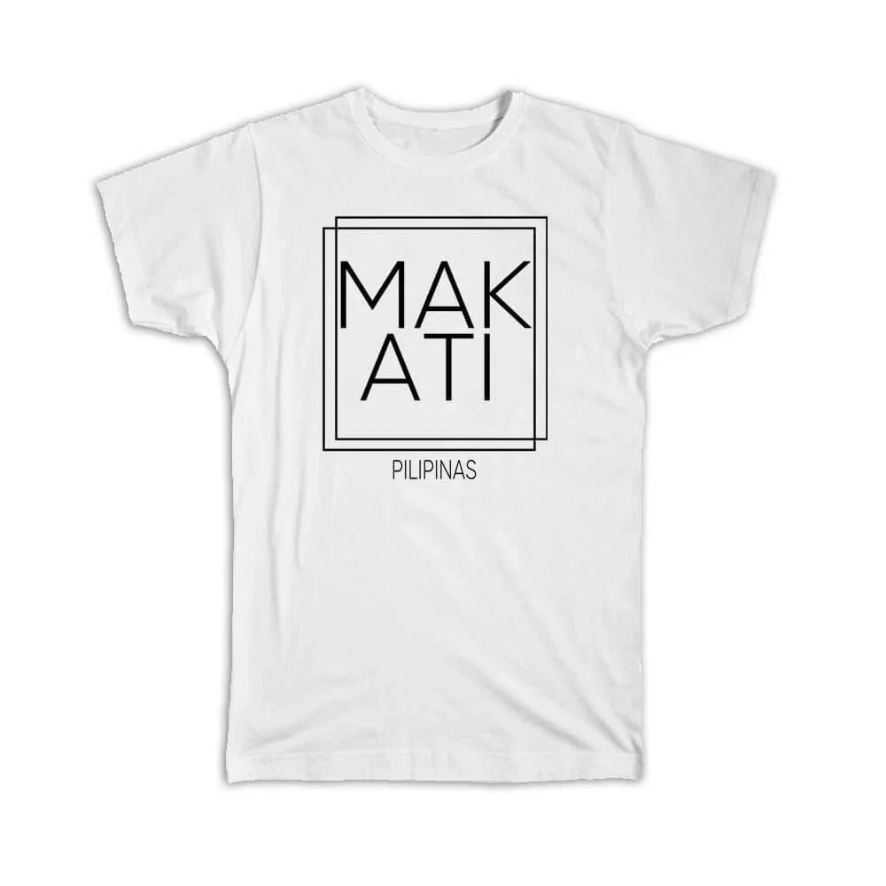 Gift T-Shirt : MAKATI Philippines Square Modern Minimalist Font