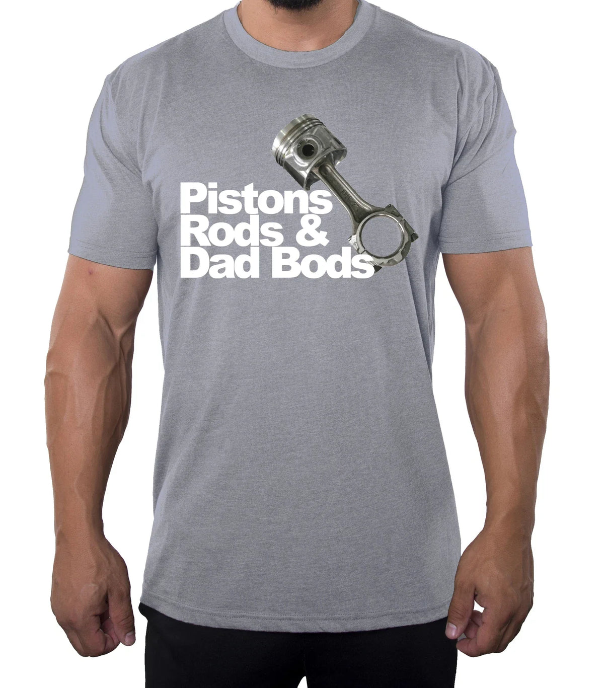 Piston Rods & Dad Bods Simple Realistic Shirts, Dad Bods Cool Shirts for Men!