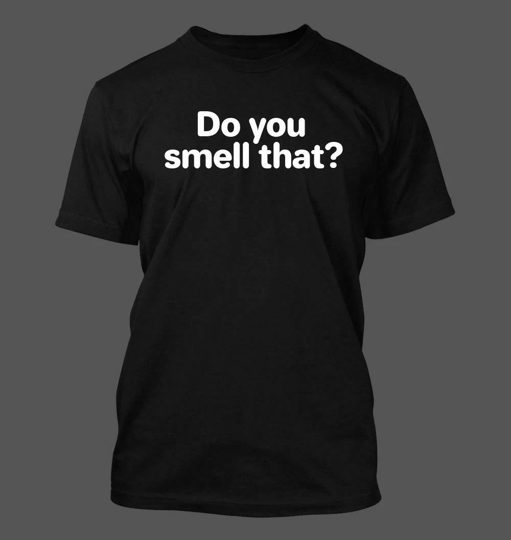 Do you smell that? - Men's Soft & Comfortable T-Shirt