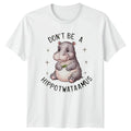 Dont Be A Hippowataaamus T-Shirt Cute Hippo Animal Gift For Him And Her