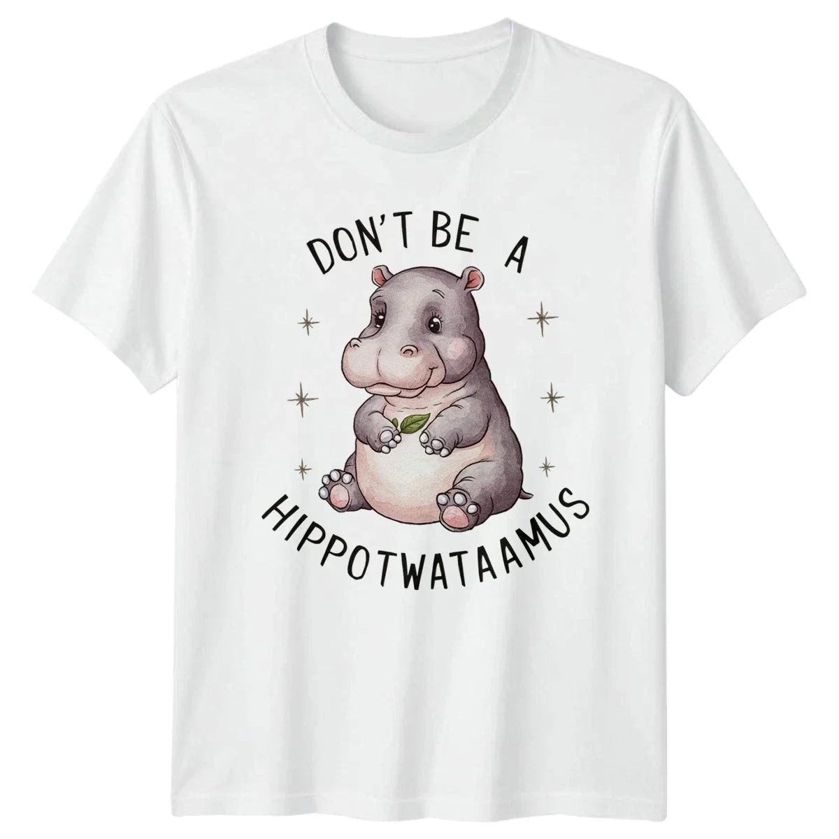 Dont Be A Hippowataaamus T-Shirt Cute Hippo Animal Gift For Him And Her