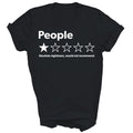 People Absolute Nightmare Would Not Recommend Unisex Shirt Gift