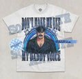 Don't Make Me Use My Daddy Voice T-Shirt Meme Funny LGBT Pride Graphic Shirt
