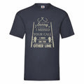 Sorry I Missed Your Call I Was On The Other Line Fishing T Shirt Small-2XL