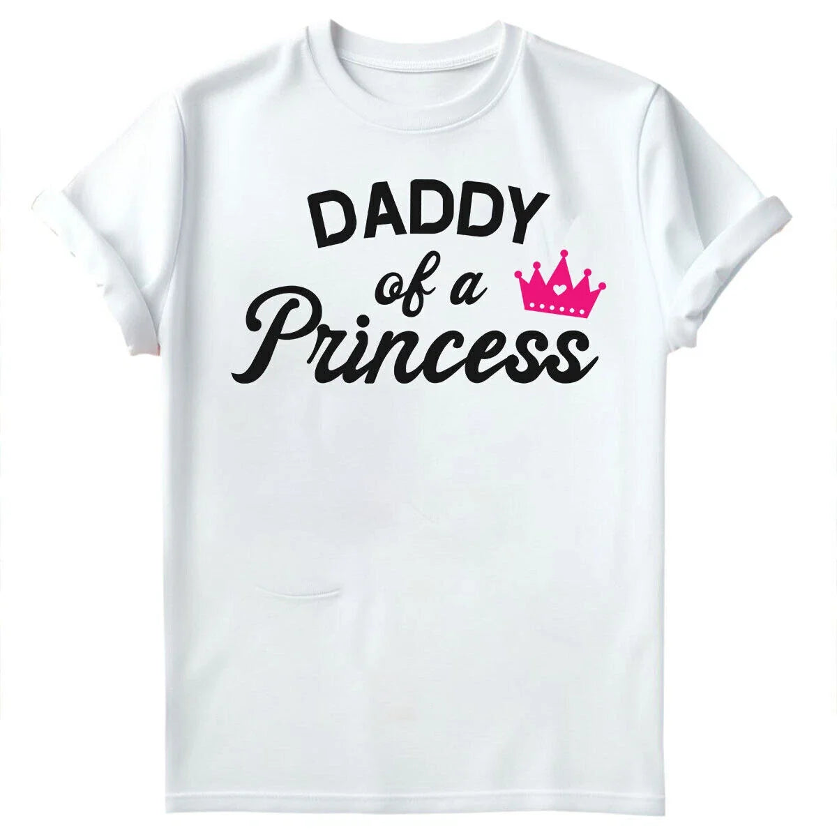 Daddy Of A Princess Fathers Day Gift For Dad Novelty Mens T-Shirts Tee #FD