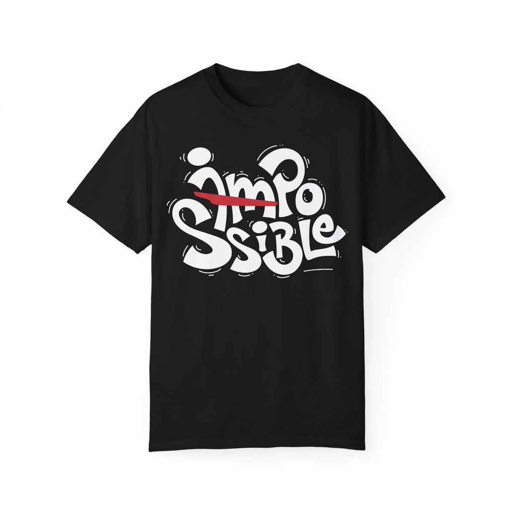 Impossible Urban Graffiti Art Style Quote :: Unisex Garment-Dyed T-shirt