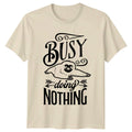Funny Sloth Doing Nothing T-Shirt Animal Pun Lazy Weekend Mens Womens