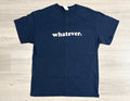 Y2K Whatever T-Shirt Men’s LARGE Navy Blue Minimalist Nevermind Slogan Tee
