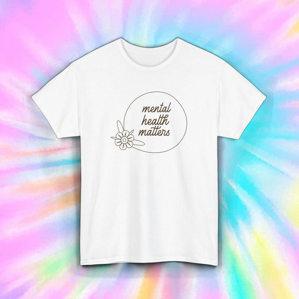 Mental Health Matters T-Shirt S-5XL Inspirational Positive Gift Graphic Tee