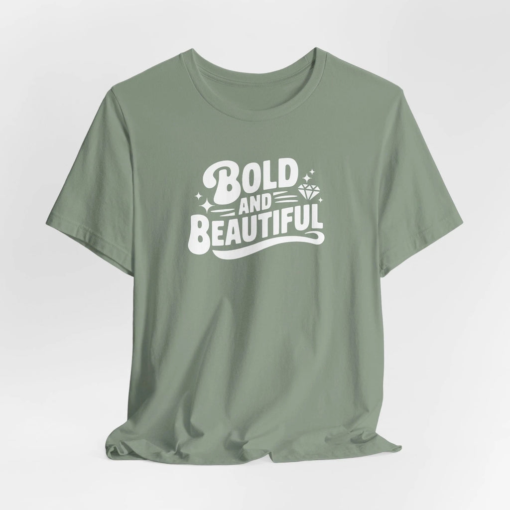 Bold and Beautiful Unisex Statement T-Shirt