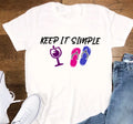 Keep It Simple, Wine and Flip Flopsl, Unisex White Short Sleeve T-shirt
