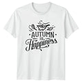 Autumn Is Happiness T-Shirt Fall Seasonal Quote Gift For Him And Her