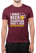 Funny I Make Beer Disappear Drink Drunk Man Women Amazing T Shirt