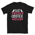 Happy Mothers Day Cat Mother Coffee Love Unisex T-Shirt