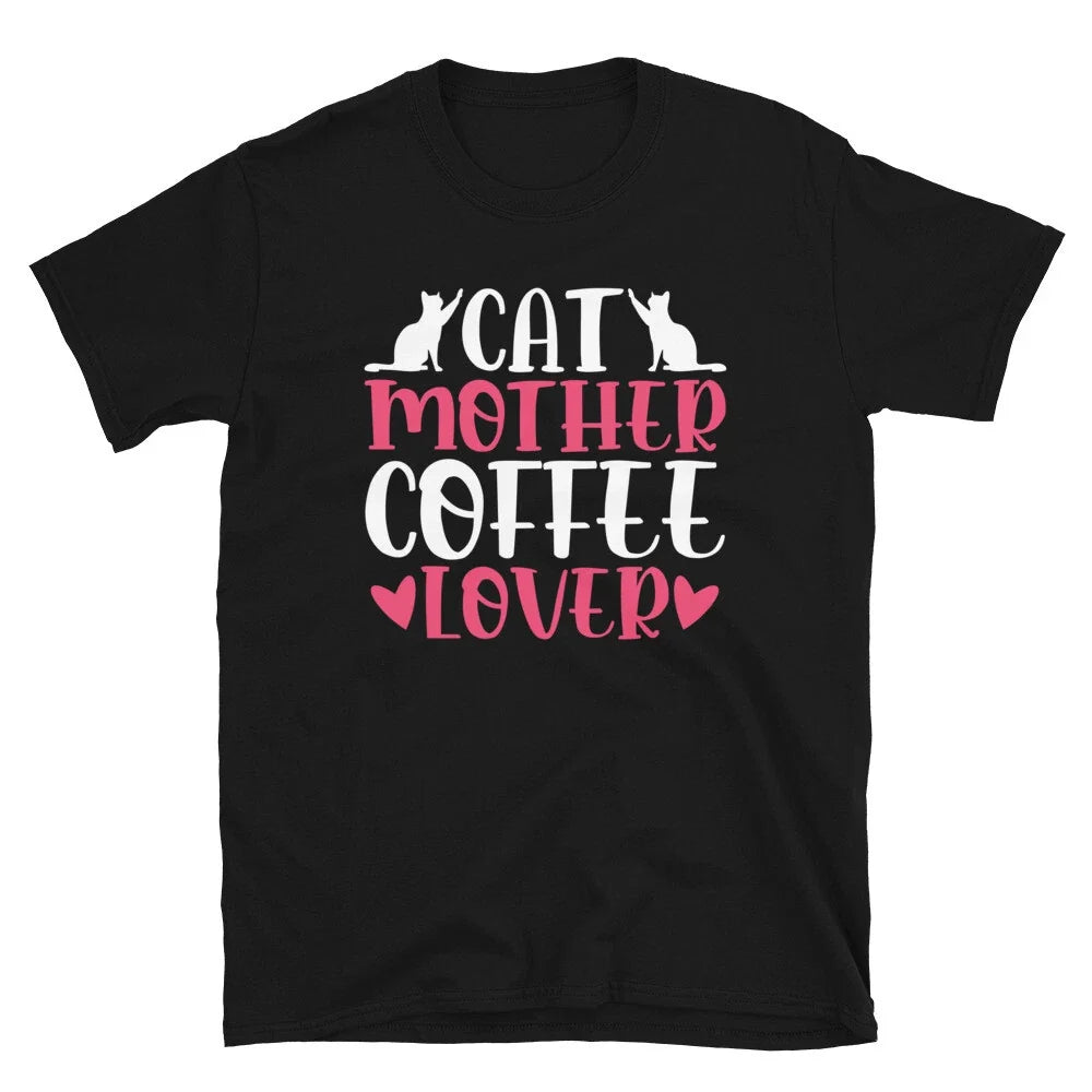 Happy Mothers Day Cat Mother Coffee Love Unisex T-Shirt