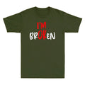 I'm Ok - I'm Broken Invisible Illness Funny Sarcastic Saying Vintage Men T-Shirt