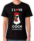 I Love Cock A Doodle Doo T-Shirt Funny Rooster Pun Unisex Tee