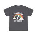 I Turn Coffee Into Code Graphic Tee Shirt, S-5XL