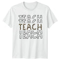 Teach Teach Teach Womens T-Shirt Teacher Appreciation Gift For Her