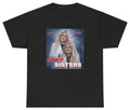 Stepsisters Erika Kirrk Druski Unisex T Shirt S-5XL N8654