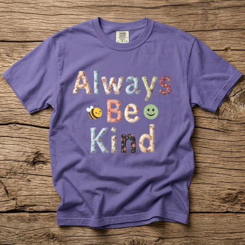 Always Be Kind T-shirt Premium Comfort Colors Tee Floral Letters Bee CottageCore
