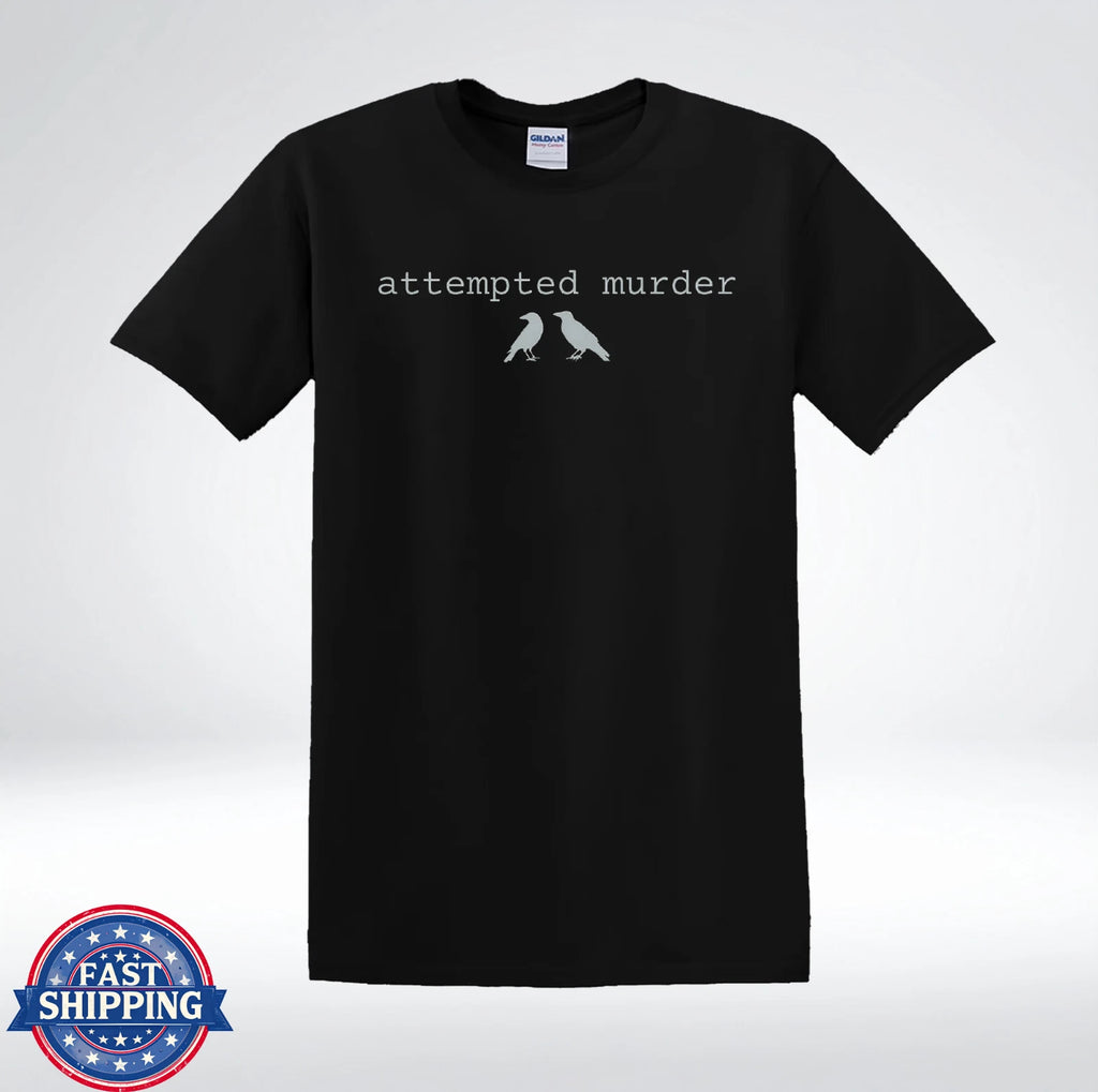 Attempted Murder Crow Minimalist Shirt Funny Bird Pun Graphic Tee T-Shirt