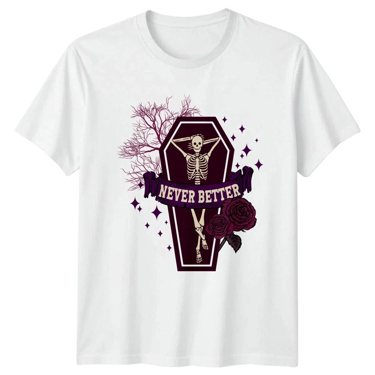 Never Better T-Shirt Sarcastic Humor Goth Birthday Gift For Him And Her