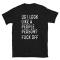Do I Look Like Joke Gift Classic Fit TShirt