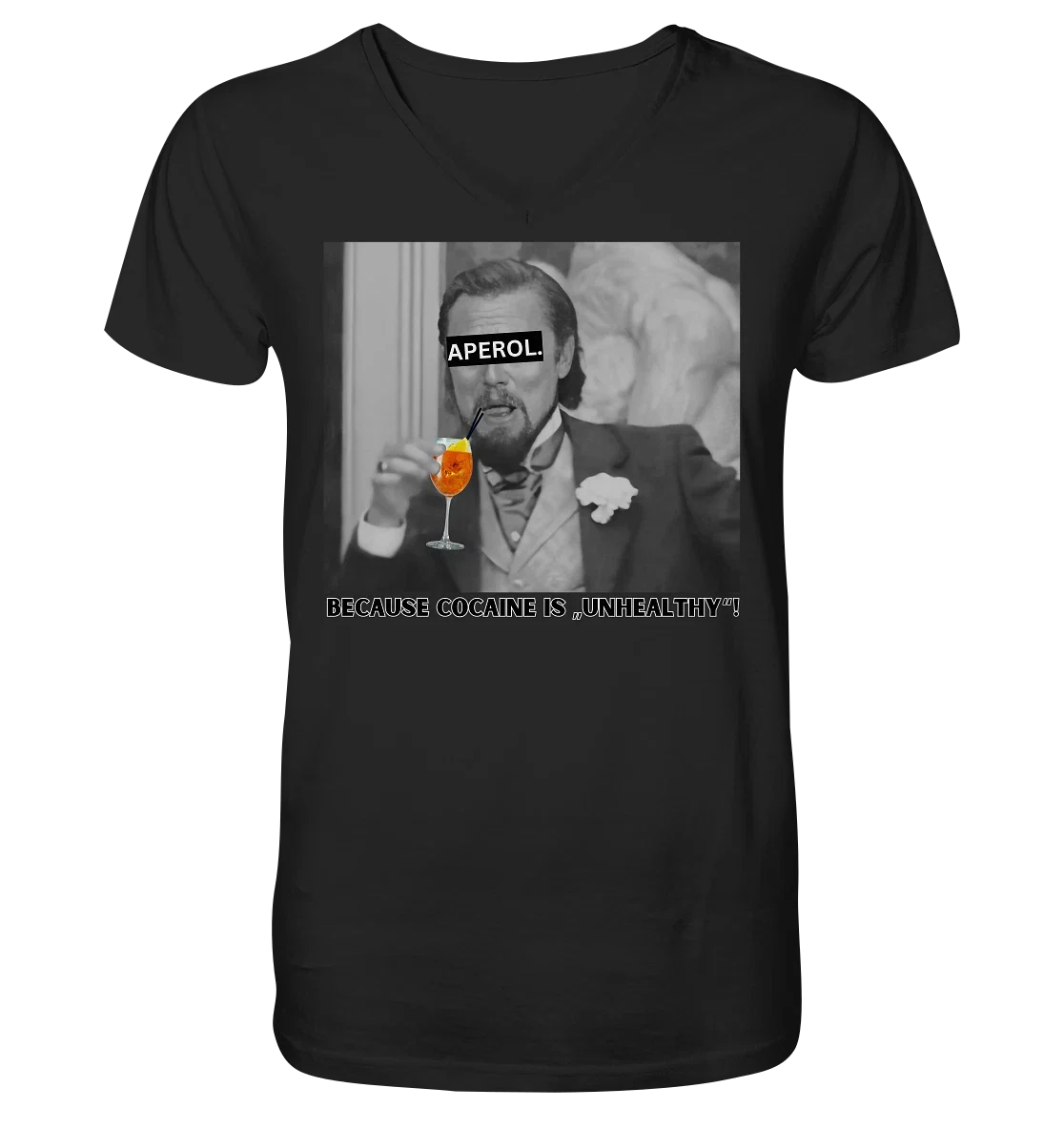 Aperol. - Because cocaine is "unhealthy"! - Meme - Django - Leonardo DiCaprio -