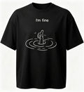 Minimalist Graphic Tee | Dark | I’m Fine Funny T-Shirt | Sarcastic Humor Shirt