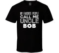 Favorite Uncle Bob Trendy Cool Name T Shirt