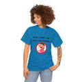 Funny Insult Unisex Heavy Cotton Tee, Sarcastic Shirt, Offensive Graphic Tees,