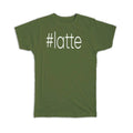 Gift T-Shirt : Hashtag Latte Hash Tag Social Media