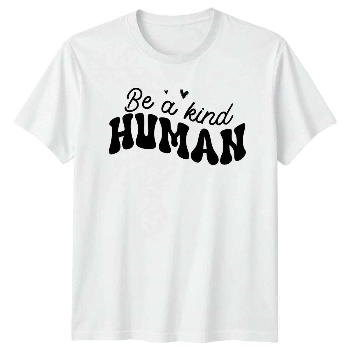 Be A Kind Human T-Shirt Motivational Inspirational Birthday Gift For Him
