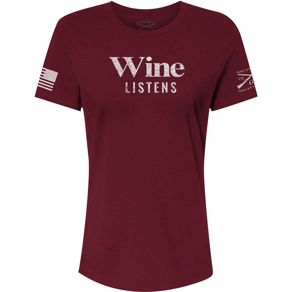Grunt Style Women's Relaxed Fit Wine Listens T-Shirt - Maroon