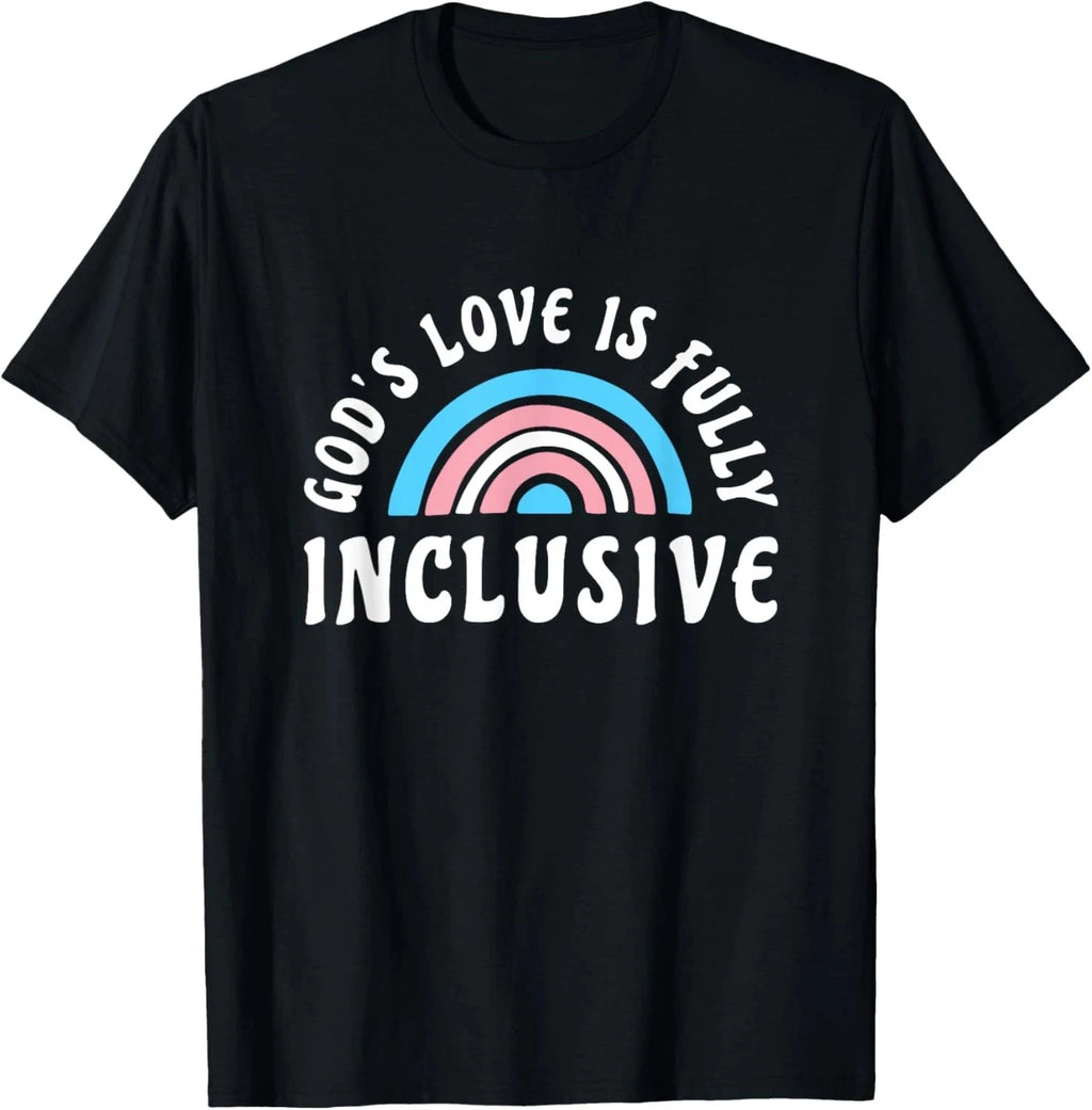 Gods Love Is Fully Inclusive Shirt | LGBT Trans Christian T-Shirt
