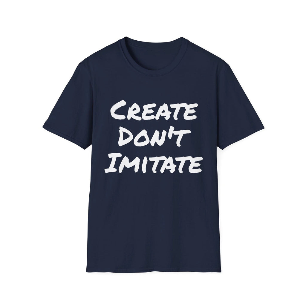 Create Don't Imitate Blk Street Hustle Inspirational Unisex Softstyle T-Shirt