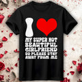 Mens Valentines Day Outfit Ideas I Love My Super Hot Girlfriend T-Shirt Tee #VD