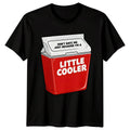 Funny Dont Hate Me Just Because Im A Little Cooler T-Shirt Novelty Men Women Tee
