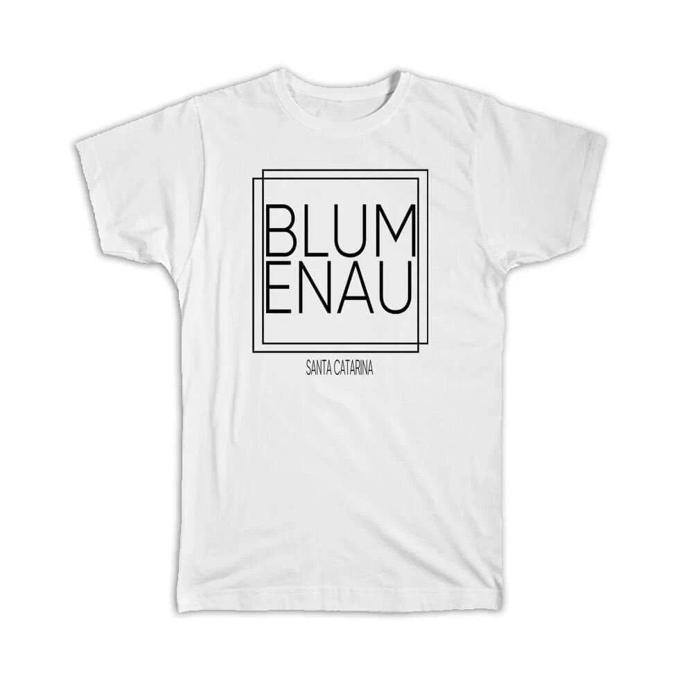 Gift T-Shirt : BLUMENAU Santa Catarina Square Modern Minimalist Font