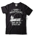 Men's Fishing Shirt Funny Fishing Tee Sorry I Missed Your Call Shirt Fishing Tee