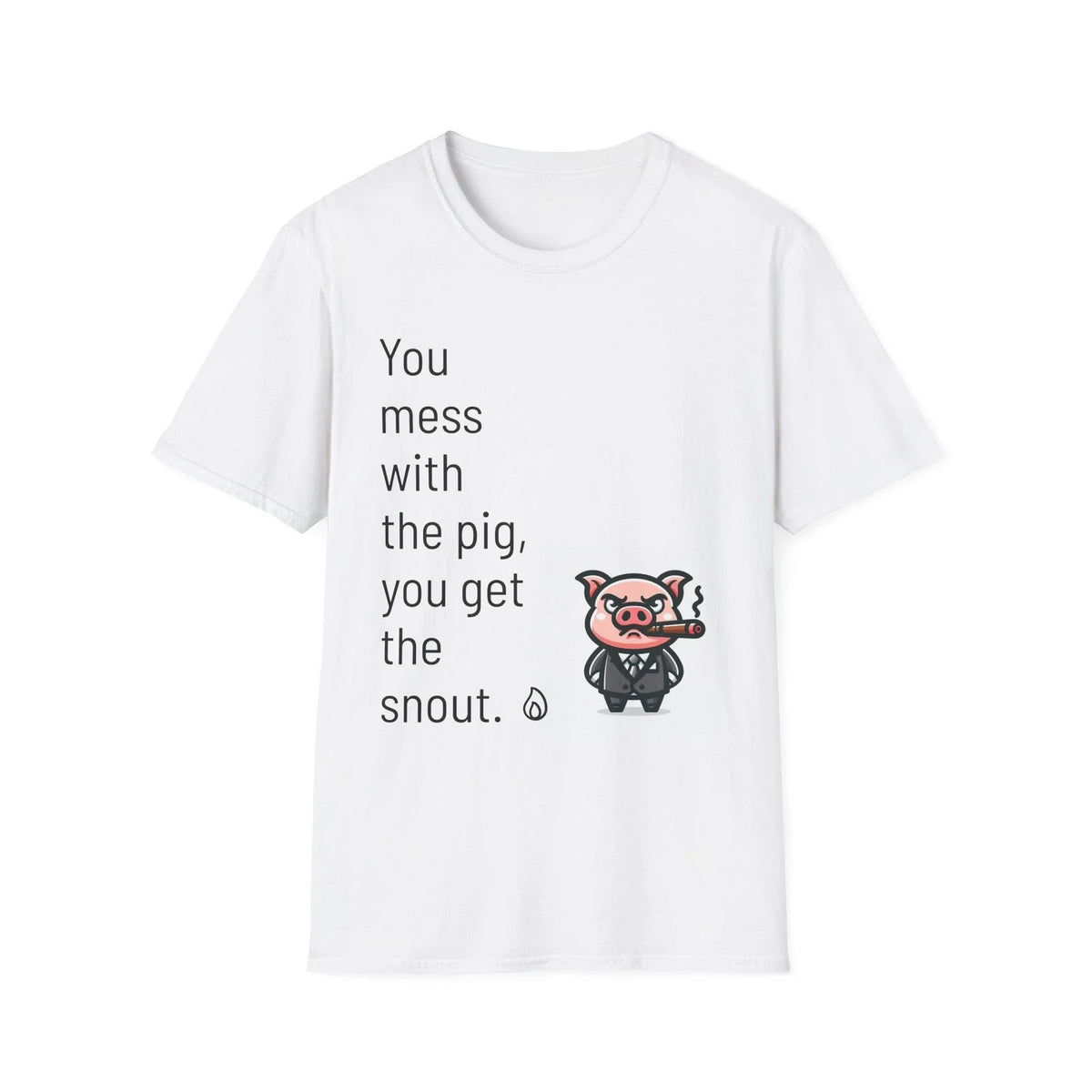 Funny Mafia Pig Unisex T-Shirt, Cute Quote Tee, Softstyle Shirt, Humorous Animal
